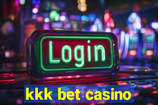 kkk bet casino